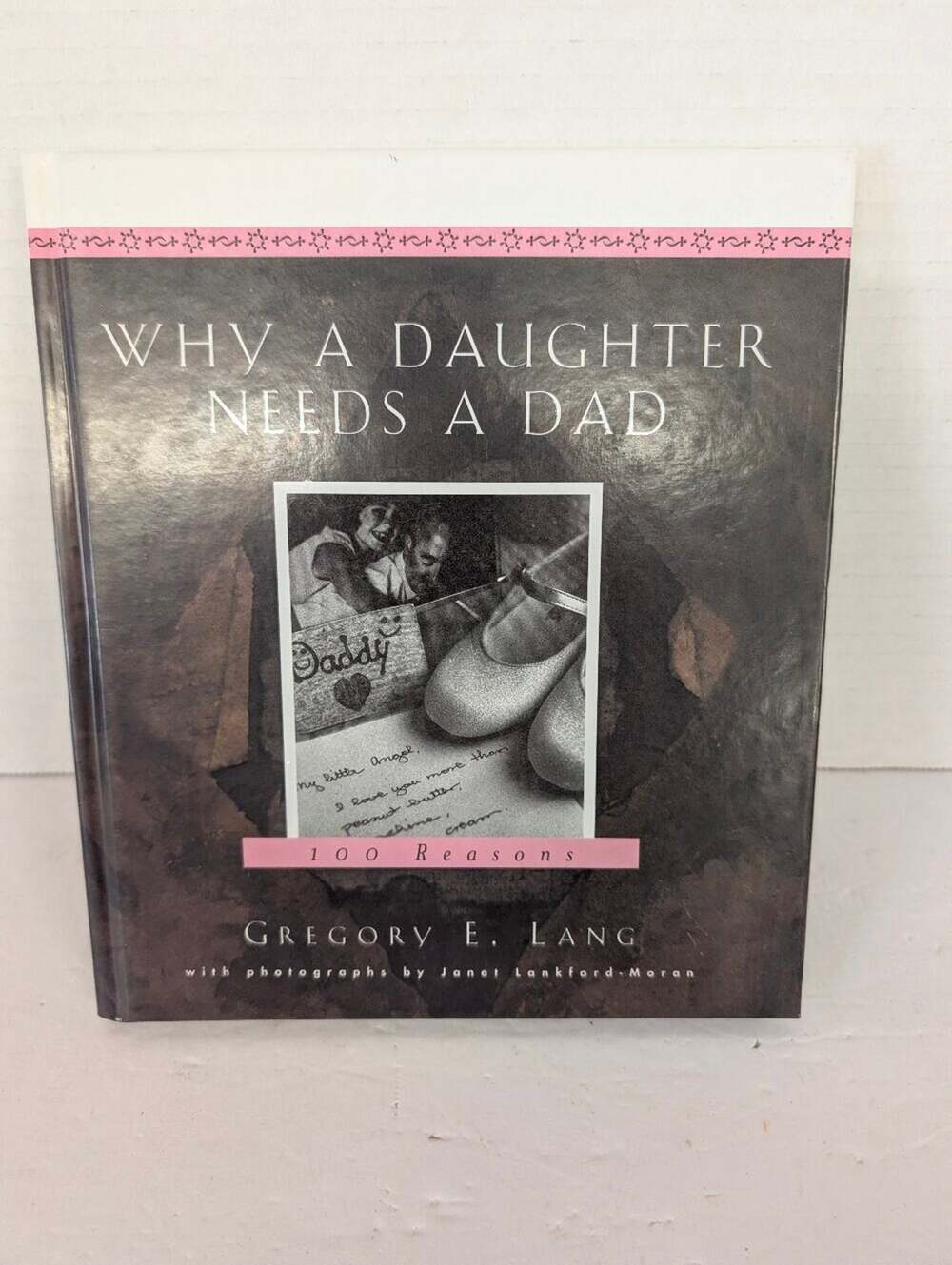 Why a Daughter Needs a Dad — Gregory E. Lang Coffee Table Book